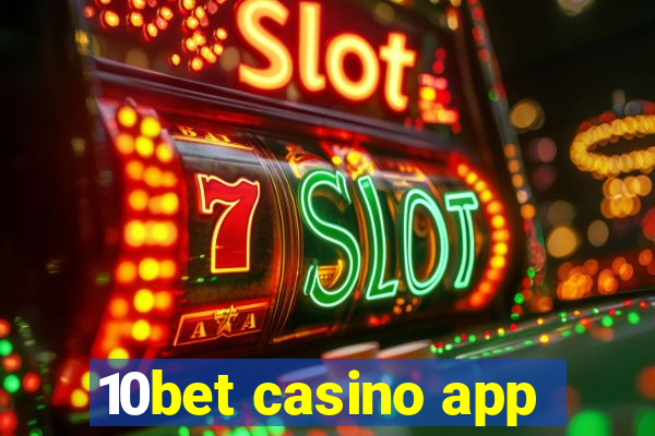 10bet casino app